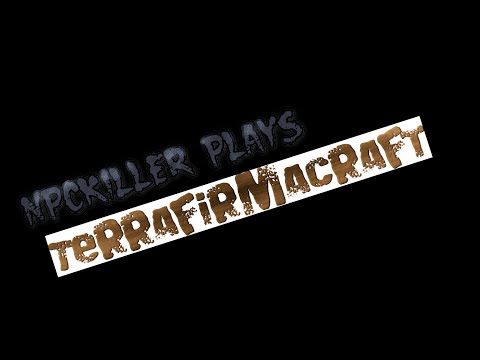 MineCraft :: Terrafirmacraft EP 1 :: Stupid Server