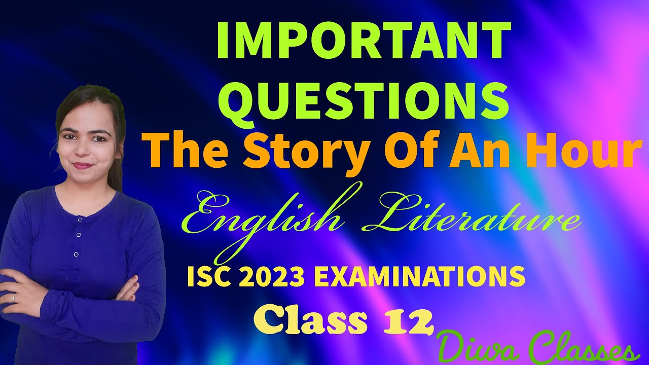 IMPORTANT QUESTIONS-The Story of an Hour (English Literature) for Class 12 ISC