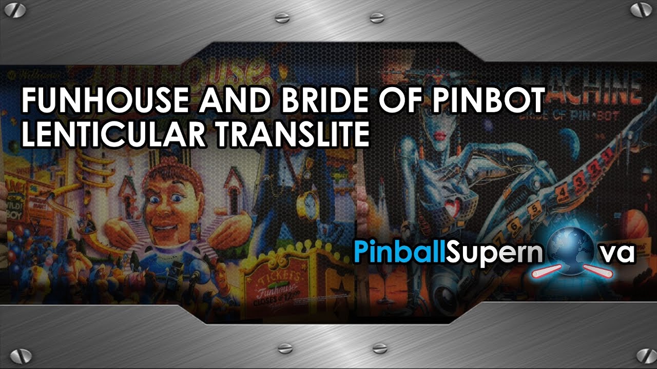 Pinball Mods # 60 : Lenticular Translite Install for FunHouse and Bride of Pinbot