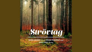 Svit för orgel och recitation: 5. Här är stigen trängre, här är vildskog
