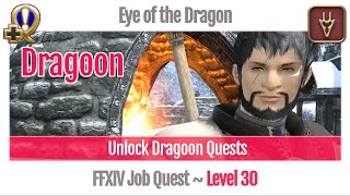 FFXIV Unlock Quest Dragoon Level 30 - Eye of the Dragon - A Realm Reborn