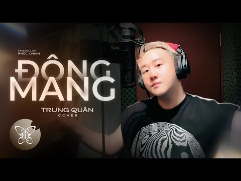 ĐÔNG MANG | Trung Quân x Phúc Chinh | Cover