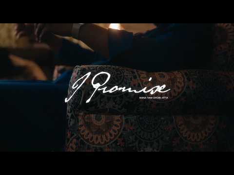 Nana Yaw Ofori-Atta - I Promise [Official Video]