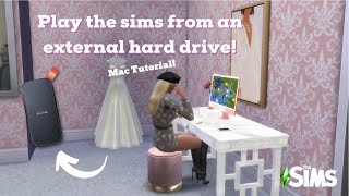 HOW TO PLAY THE SIMS FROM AN EXTERNAL DRIVE ON A MAC | SIMS 4 TUTORIAL