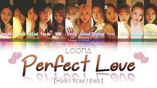 LOONA - Perfect Love LYRICS [Color Coded Han/Rom/Eng] (LOOΠΔ/이달의 소녀)
