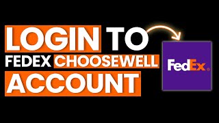 How to Login Fedex Choose well Account | 2025