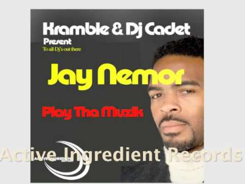 Kramble & DJ Cadet Ft Jay Nemor   - Play Tha Muzik