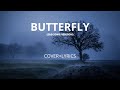 Butterfly - melly goeslaw (sad version)