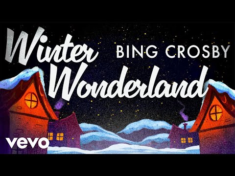 Bing Crosby - Winter Wonderland (Official Video)