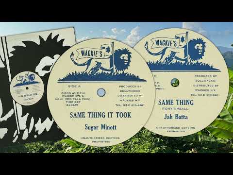 Same Thing It Took ~ Same Thing - Sugar Minott + Jah Batta