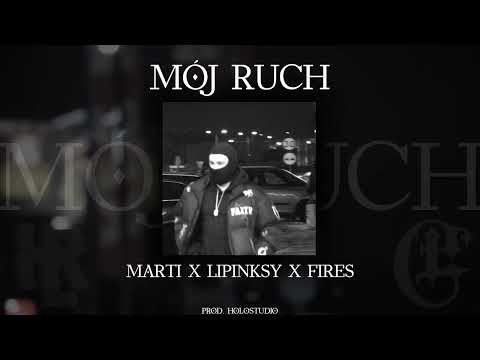 LIPINSKY X MARTI X FIRES - MÓJ RUCH (prod. TheLewis)