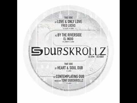 Love and only love/By the riverside-Fred locks/El Indio