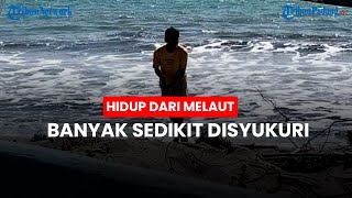 Kisah Nelayan di Pariaman yang Hidup dari Melaut, Banyak Sedikit Tetap Disyukuri