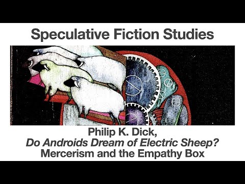 Philip K Dick, Do Androids Dream of Electric Sheep | Mercerism and the Empathy Box