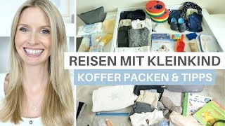 REISEN MIT KLEINKIND | Koffer & Handgepäck für den Urlaub packen |Tipps, Kleidung, Pflege, Spielzeug