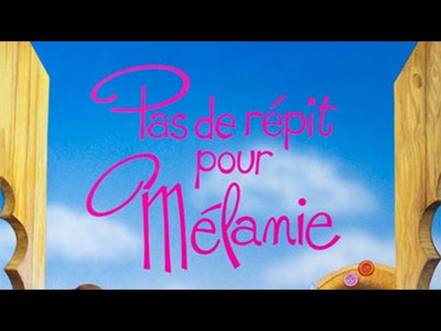 Pas de répit pour Mélanie (Contes pour tous #10 / 1990) Bande-annonce