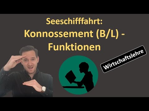 Seeschifffahrt: Konnossement (B/L) - Funktionen