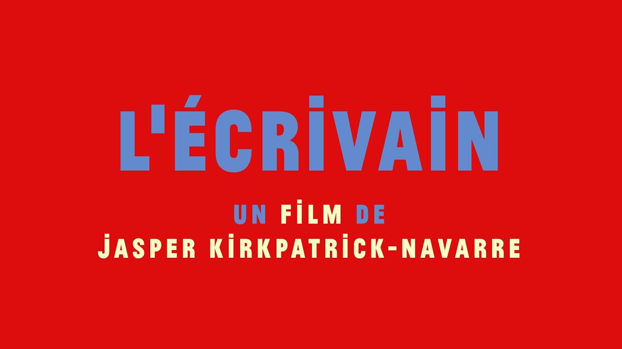 L'ÉCRIVAIN Trailer by Jasper Kirkpatrick-Navarre