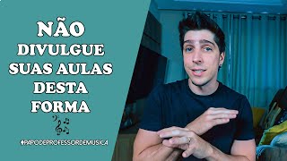 3 DICAS DE DIVULGAÇÃO PARA CONSEGUIR MAIS ALUNOS - PAPO DE PROFESSOR DE MÚSICA #5