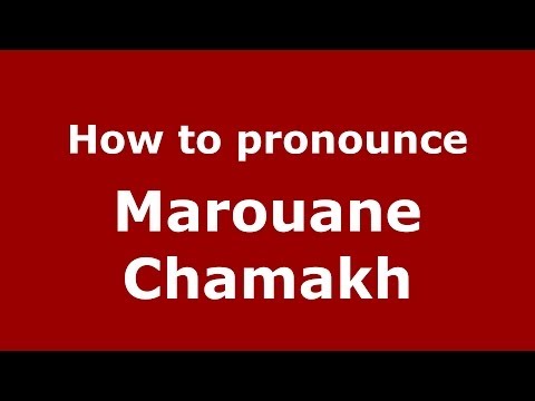 How to pronounce Marouane Chamakh (Arabic/Morocco) - PronounceNames.com