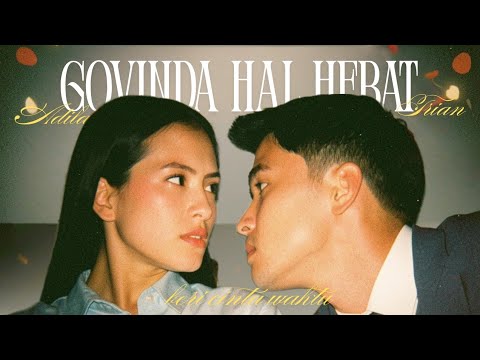 [FMV] Govinda Hal Hebat | Beri Cinta Waktu -Trian Adila Version | Yesaya Abraham & Zara Adhisty