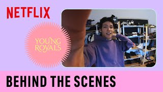 Young Royals S3: Behind the Scenes