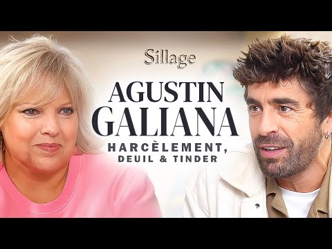 AGUSTIN GALIANA - Harcèlement, deuil et Tinder - SILLAGE EP5