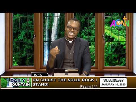 DAILY FOUNTAIN OF JANUARY 16, 2020 - THE REV'D IZUCHUKWU I. OZIOGU Esq.