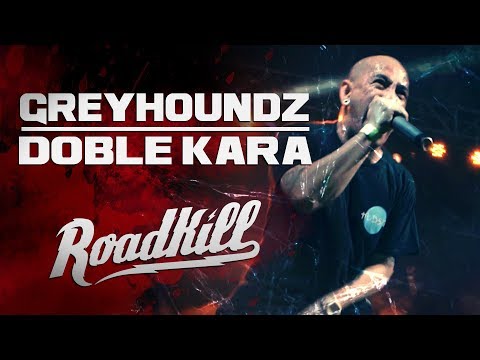 ROADKILL TOUR - GREYHOUNDZ - DOBLE KARA