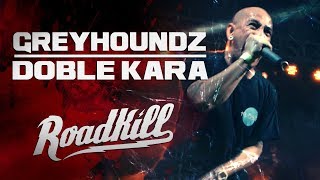 ROADKILL TOUR - GREYHOUNDZ - DOBLE KARA