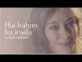 Hai kahan ka irada | (reprise) by SHER YAR KHAN | nusrat fateh ali khan | new full song |