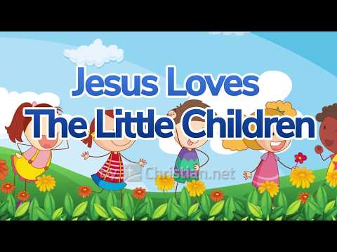 Jesus Loves the Little Children | Children Songs (2020)