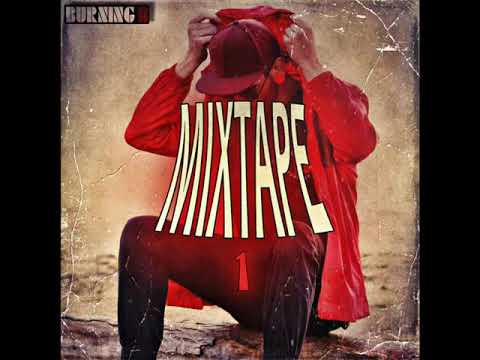BURNING B - MIXTAPE 1 (2019)