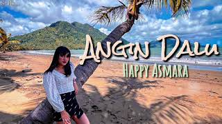 Download lagu HAPPY ASMARA - ANGIN DALU || Lirik dan Terjemahan mp3