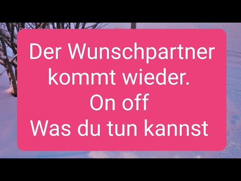 Wunschpartner Orakel On Off | Es geht wieder ins On | Das kannst du tun!