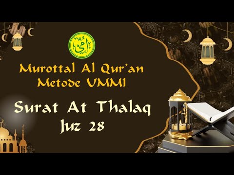 Surat At Thalaq (Juz 28) Metode UMMI