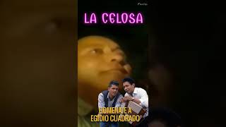 LA CELOSA   CARLOS VIVES   HOMENAJE A EGIDIO CUADRADO