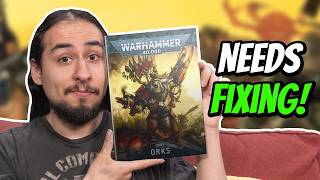 Warhammer NEEDS to FIX Orks in 11th Edition!