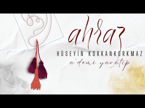 A'demi Yaratıp | Hüseyin Korkankorkmaz | AHRAZ 2025