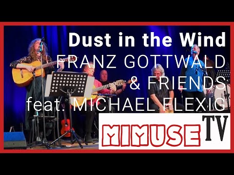Franz Gottwald & Friends feat. Michael Flexig - "Dust in the Wind" (Kansas) - MIMUSE TV