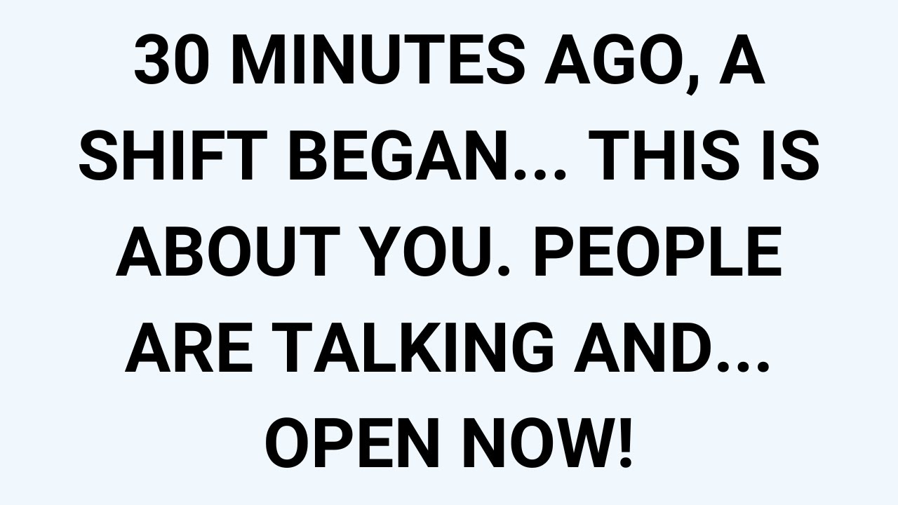🧾30 MINUTES AGO, A SHIFT BEGAN... THIS IS ABOUT YOU. PEOPLE ARE TALKING AND... OPEN NOW!