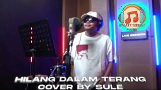 Download lagu HILANG DALAM TERANG 💥 Ami Search || Cover Sule #Mp3 mp3 Download lagu HILANG DALAM TERANG 💥 Ami Search || Cover Sule #Mp3 mp3