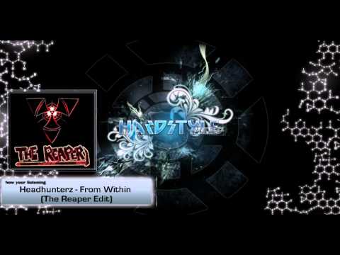 Headhunterz - From Within (The Reaper edit)