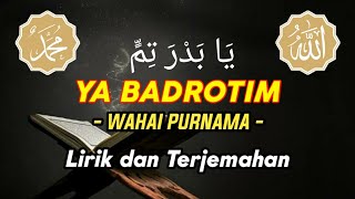 Download lagu Sholawat Ya Badrotim - يَا بَدْرَ تِمٍّ || (Lirik Dan Terjemahan) mp3