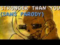 Stronger Than You (Sans Parody)