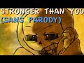 Stronger Than You (Sans Parody) 