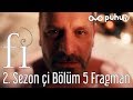 Fİ 2 Sezon Çİ 5 Bölüm Fragman