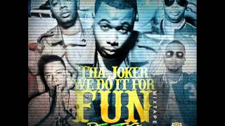 Tha Joker - We Do It For Fun Pt. 9 (@iAmTooCold)