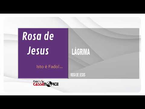 Rosa De Jesus - Lágrima