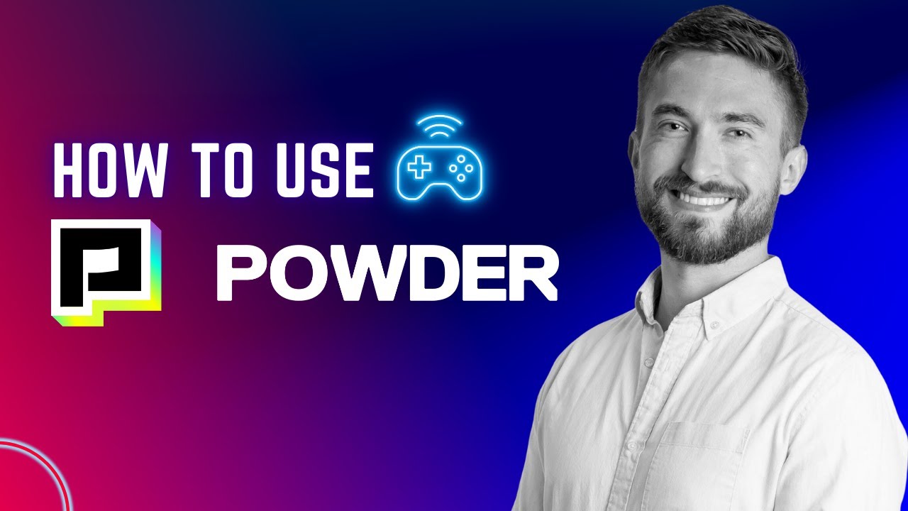 Powder tutorial